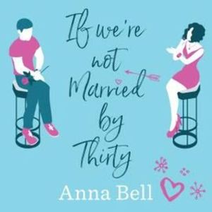 If We're Not Married by Thirty – okładka audiobooka, autor Anna Bell