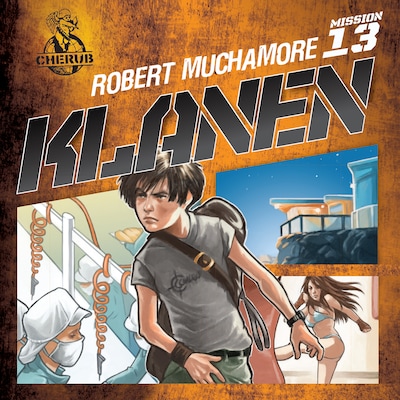 Cherub 13 - Klanen – omslag til lydbogen af Robert Muchamore