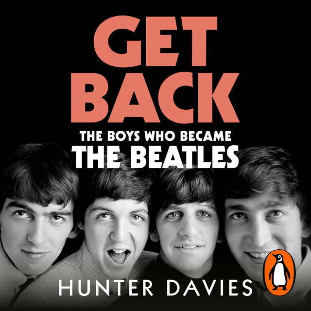 Get Back: The Boys Who Became The Beatles – omslag til lydbogen af Hunter Davies