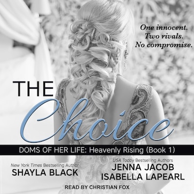 The Choice – omslag til lydbogen af Shayla Black, Jenna Jacob