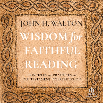 Wisdom for Faithful Reading