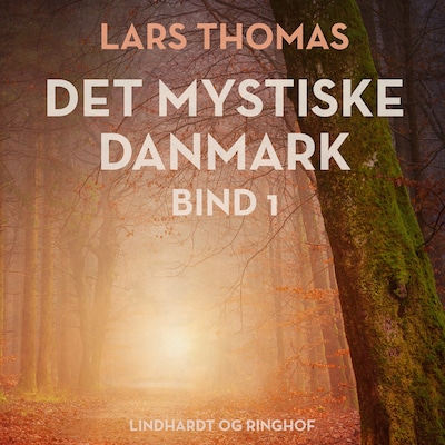 Det mystiske Danmark. Bind 1 – omslag til lydbogen af Lars Thomas