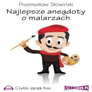Najlepsze anegdoty o malarzach – okładka audiobooka, autor Przemysław Słowiński