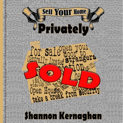 Sell Your Home Privately – omslag til lydbogen af Shannon Kernaghan