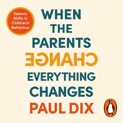 When the Parents Change, Everything Changes – omslag til lydbogen af Paul Dix