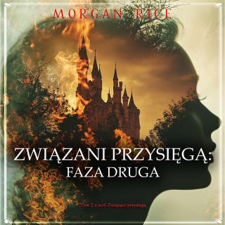 Związani przysięgą: Faza druga (Tom 2 z serii Związani przysięgą) – okładka audiobooka, autor Morgan Rice