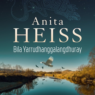 Bila Yarrudhanggalangdhuray – omslag til lydbogen af Anita Heiss