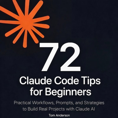 72 Claude Code Tips for Beginners – omslag til lydbogen af Tom Anderson