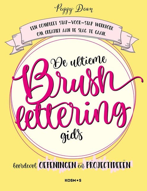 De ultieme brushlettering-gids: Een stap-voor-stap werkboek om creatief aan de slag te gaan – omslag van het luisterboek van Peggy Dean