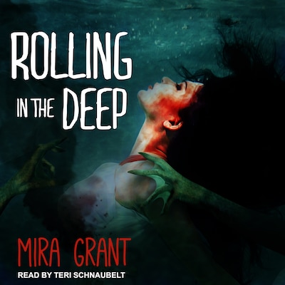 Rolling in the Deep – omslag til lydbogen af Mira Grant