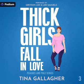 Thick Girls Fall in Love: Peaches and Pole Series, Book 3 – omslag till ljudboken av Tina Gallagher