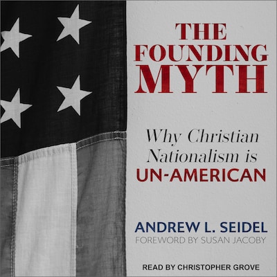 The Founding Myth – omslag til lydbogen af Andrew L. Seidel