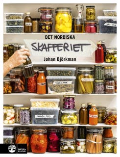 Det nordiska skafferiet : torkning, mjölksyrning, fermentering, inläggningar, olja, vinäger & salt – omslag till ljudboken av Johan Björkman
