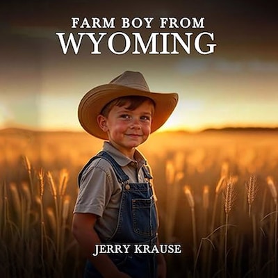 Farm Boy From Wyoming – omslag til lydbogen af Jerry Krause