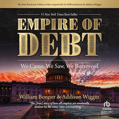 The Empire of Debt – omslag til lydbogen af Addison Wiggin, William Bonner