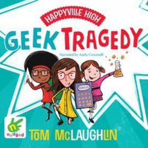 Happyville High: Geek Tragedy – okładka audiobooka, autor Tom McLaughlin