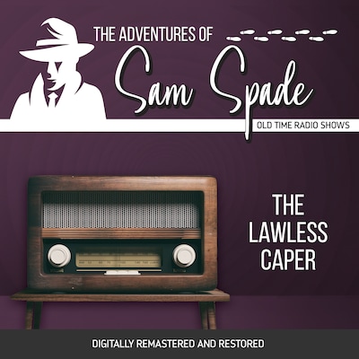 The Adventures of Sam Spade: The Lawless Caper – omslag til lydbogen af Robert Tallman, Jason James