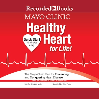 Mayo Clinic Healthy Heart For Life – omslag til lydbogen af Mayo Clinic, Martha Grogan