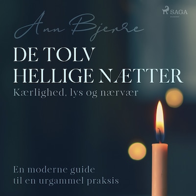 De tolv hellige nætter: Kærlighed, lys og nærvær – en moderne guide til en urgammel praksis – omslag til lydbogen af Ann Bjerre