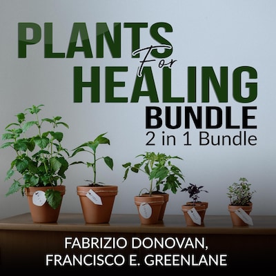 Plants for Healing Bundle: 2 in 1 Bundle, Medicinal Plants, Medicinal Herbs