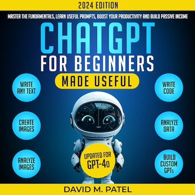 ChatGPT for Beginners Made Useful – okładka audiobooka, autor David M. Patel