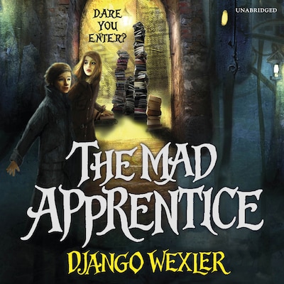 The Mad Apprentice – omslag til lydbogen af Django Wexler