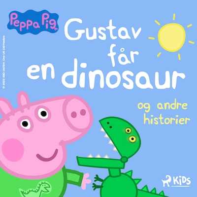 Gurli Gris – Gustav får en dinosaur og andre historier – omslag til lydbogen af Mark Baker, Neville Astley