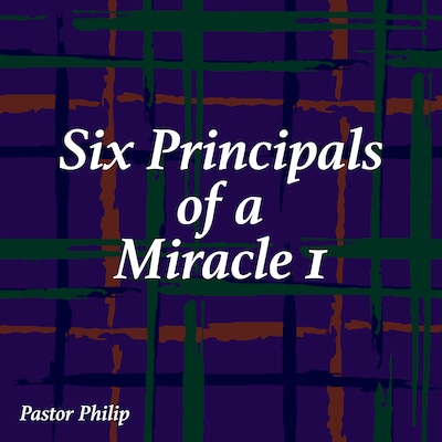 Six Principals of a Miracle I