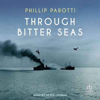 Through Bitter Seas – omslag til lydbogen af Phillip Parotti
