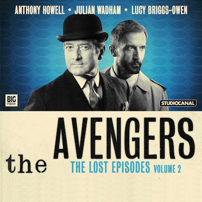 The Avengers – The Lost Episodes 2 – omslag til lydbogen af John Dorney, Peter Ling, Sheilah Ward
