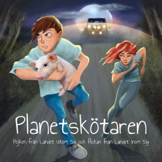 Planetskötaren- Pojken från Landet Utom Sig och flickan från Landet Inom Sig – omslag till ljudboken av Eva Lindborg