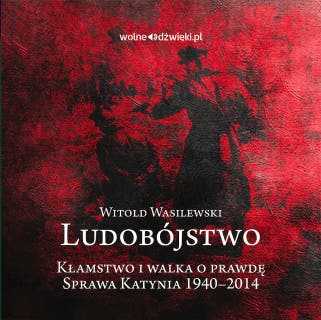 Ludobójstwo – okładka audiobooka, autor Witold Wasilewski
