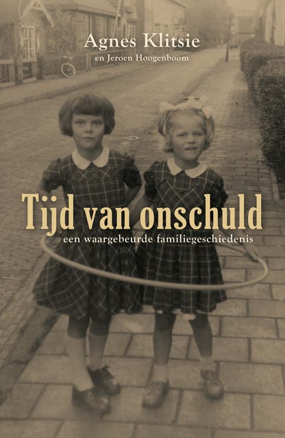 Tijd van onschuld: Een Zaanse familiegeschiedenis – omslag van het luisterboek van Agnes Klitsie