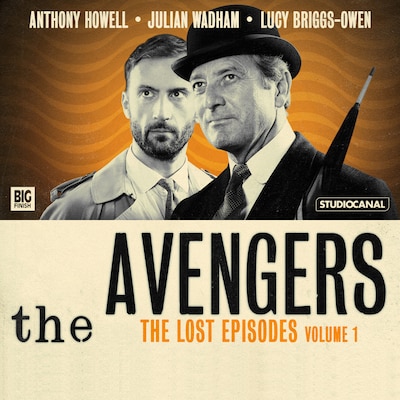 The Avengers – The Lost Episodes 1 – okładka audiobooka, autor John Dorney, Brian Clemens, Ray Rigby