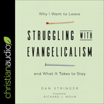 Struggling with Evangelicalism