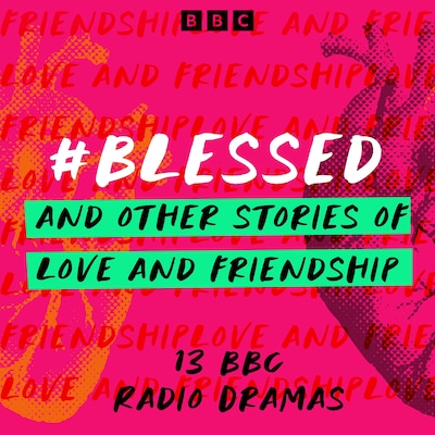 #Blessed and other stories of love and friendship – omslag til lydbogen af Olivia Poulet, Laurence Dobiesz, Peter Flannery