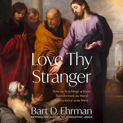 Love Thy Stranger – omslag til lydbogen af Bart D. Ehrman