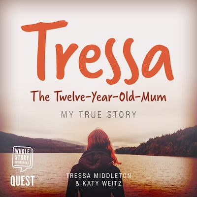 Tressa - The 12-Year-Old Mum – omslag til lydbogen af Tressa Middleton