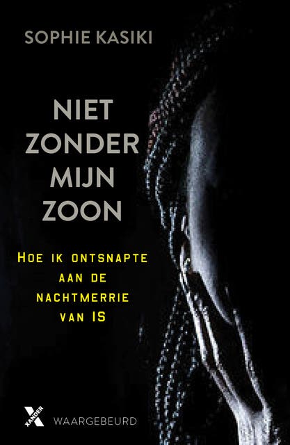 Niet zonder mijn zoon: hoe ik ontsnapte aan de nachtmerrie van IS – omslag van het luisterboek van Pauline Guéna,Sophie Kasiki