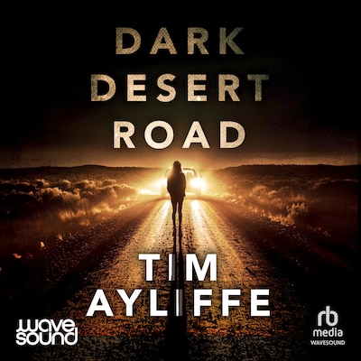 Dark Desert Road – omslag til lydbogen af Tim Ayliffe
