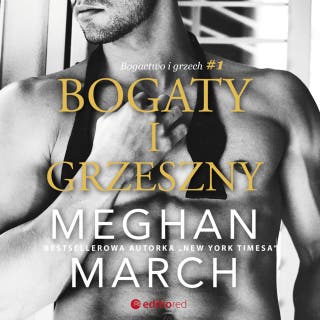 Bogaty i grzeszny – okładka audiobooka, autor Meghan March