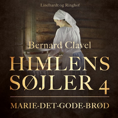 Himlens søjler 4: Marie-det-Gode-Brød – omslag til lydbogen af Bernard Clavel