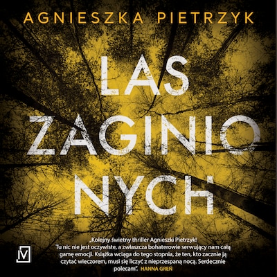 Las zaginionych – okładka audiobooka, autor Agnieszka Pietrzyk, Pietrzyk Agnieszka