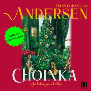 Choinka – okładka audiobooka, autor Hans Christian Andersen