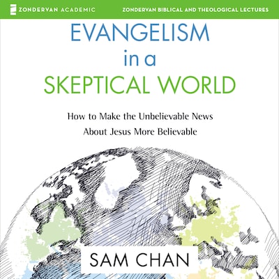 Evangelism in a Skeptical World: Audio Lectures