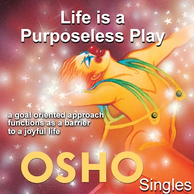 Life Is a Purposeless Play – omslag til lydbogen af Osho
