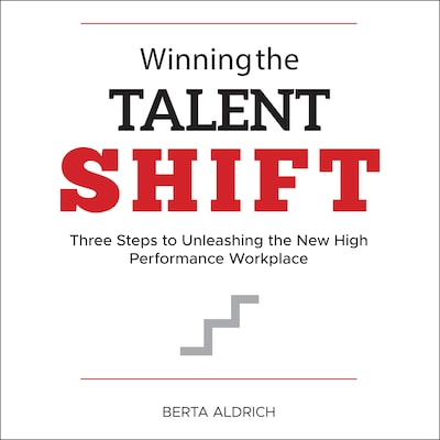 Winning the Talent Shift – omslag til lydbogen af Berta Aldrich