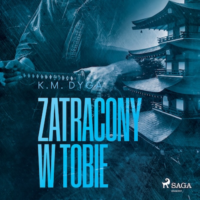 Zatracony w tobie. Zatraceni tom 3 – okładka audiobooka, autor K.M. Dyga