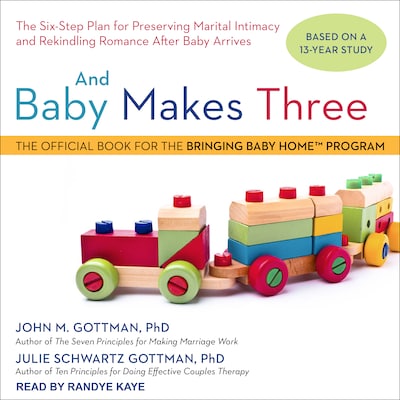 And Baby Makes Three – omslag til lydbogen af John M. Gottman, PhD, Julie Schwartz Gottman, PhD