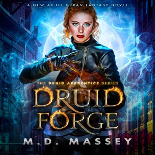 Druid Forge: A New Adult Urban Fantasy Novel – omslag till ljudboken av M.D. Massey